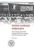 Osłabić tendencje emigracyjne Osłabić tendencje emigracyjne