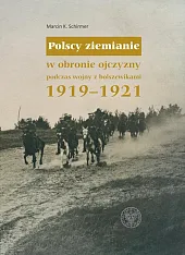 Polscy ziemianie w obronie ojczyzny podczas,MarcinK. Schirmer