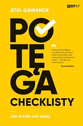 Potęga checklistyAtul Gawande