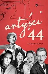 Artyści ’44Agnieszka Cubała Artyści ’44Agnieszka Cubała