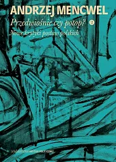 Przedwiośnie czy potop (2)Andrzej Mencwel Przedwiośnie czy potop (2)Andrzej Mencwel