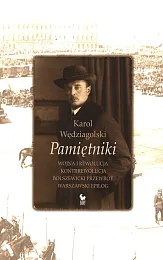 Pamiętniki Wojna i rewolucja Kontrrewolucja Bolszewicki,Karol Wędziagolski Pamiętniki Wojna i rewolucja Kontrrewolucja Bolszewicki,Karol Wędziagolski