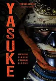 Yasuke Afrykański samuraj w feudalnej Japonii Yasuke Afrykański samuraj w feudalnej Japonii