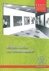 Historia kobiet czy historie kobiet?Ewa Chabros