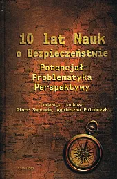10 lat Nauk o BezpieczeństwiePiotr Swoboda 10 lat Nauk o BezpieczeństwiePiotr Swoboda