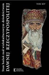 Stan badań nad wielokulturowym dziedzictwem dawnej,Wojciech Walczak Stan badań nad wielokulturowym dziedzictwem dawnej,Wojciech Walczak