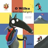 O Wilku, który kochał góryOrianne Lallemand