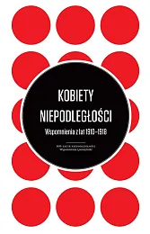 Kobiety Niepodległości Kobiety Niepodległości