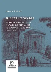 Nie tylko szablą Nie tylko szablą