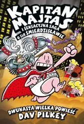 Kapitan Majtas i Sensacyjna Saga o Sir Śmierdzisławie Kapitan Majtas i Sensacyjna Saga o Sir Śmierdzisławie