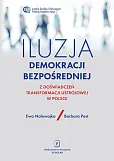 Iluzja demokracji bezpośredniej Iluzja demokracji bezpośredniej