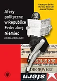 Afery polityczne w Republice Federalnej Niemiec przebieg, aktorzy, skutki Afery polityczne w Republice Federalnej Niemiec przebieg, aktorzy, skutki