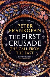 The First CrusadePeter Frankopan