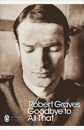 Goodbye to All ThatRobert Graves