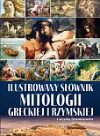 Ilustrowany słownik mitologii greckiej i rzymskiej Ilustrowany słownik mitologii greckiej i rzymskiej