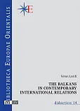 The Balkans in contemporary international relations The Balkans in contemporary international relations