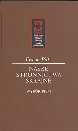 Nasze stronnictwa skrajneErazm Piltz