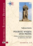 Polskość wyjęta spod prawa Polskość wyjęta spod prawa