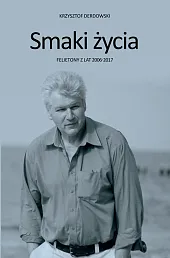 Smaki życiaKrzysztof Derdowski Smaki życiaKrzysztof Derdowski