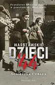 Warszawskie dzieci`44 Warszawskie dzieci`44