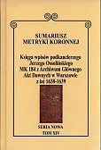 Sumariusz Metryki Koronnej Seria nowa Księga wpisów MK 184 Sumariusz Metryki Koronnej Seria nowa Księga wpisów MK 184