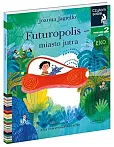 Futuropolis miasto jutra Poziom 2 Futuropolis miasto jutra Poziom 2