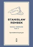 Dzieła zebrane Tom 5 Opowiadania okupacyjne Dzieła zebrane Tom 5 Opowiadania okupacyjne