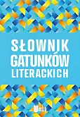 Słownik gatunków literackich Słownik gatunków literackich