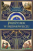 Przeżyj rok w średniowieczu