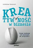 Kreatywność w biznesie Kreatywność w biznesie