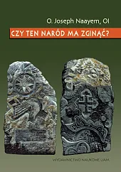 Czy ten naród ma zginąć?Joseph Naayem