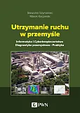 Utrzymanie ruchu w przemyśle Utrzymanie ruchu w przemyśle