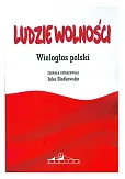 Ludzie wolności Wielogłos polski Ludzie wolności Wielogłos polski
