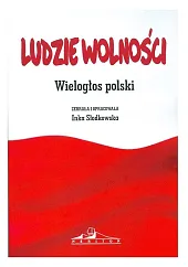 Ludzie wolności Wielogłos polskiInka Słodkowska Ludzie wolności Wielogłos polskiInka Słodkowska