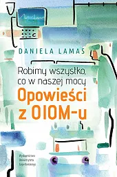 Robimy wszystko, co w naszej mocyDaniela Lamas Robimy wszystko, co w naszej mocyDaniela Lamas