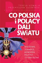 Co Polska i Polacy dali światuPrzemysław Słowiński