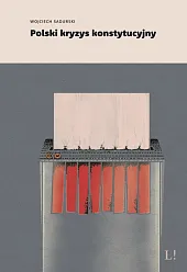 Polski kryzys konstytucyjnyWojciech Sadurski Polski kryzys konstytucyjnyWojciech Sadurski