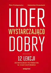 Lider wystarczająco dobryPiotr Prokopowicz