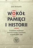 Wokół pamięci i historii. Wokół pamięci i historii.