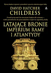 Latające bronie imperium Ramy i AtlantydyHatcher Childress David