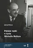 Polskie wątki w życiu Michaiła Hellera Polskie wątki w życiu Michaiła Hellera