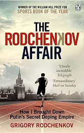 The Rodchenkov Affair The Rodchenkov Affair