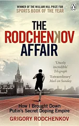 The Rodchenkov AffairGrigory Rodchenkov