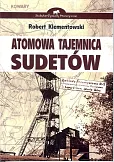 Atomowa tajemnica Sudetów Atomowa tajemnica Sudetów