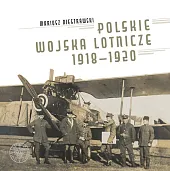 Polskie Wojska Lotnicze 1918-1920Mariusz Niestrawski