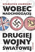 Wobec nadchodzącej drugiej wojny światowej Wobec nadchodzącej drugiej wojny światowej
