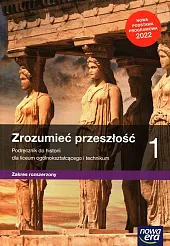 Zrozumieć przeszłość 1 Historia Podręcznik Zakres,Ryszard Kulesza
