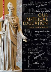 Our Mythical Education.Lisa Maurice