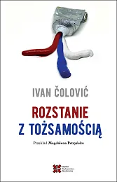 Rozstanie z tożsamościąIvan Čolović