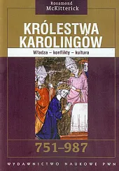 Królestwa Karolingów 751-987Rosamond McKitterick